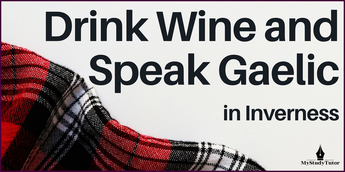Drink Wine & Speak Gaelic - Wine Included