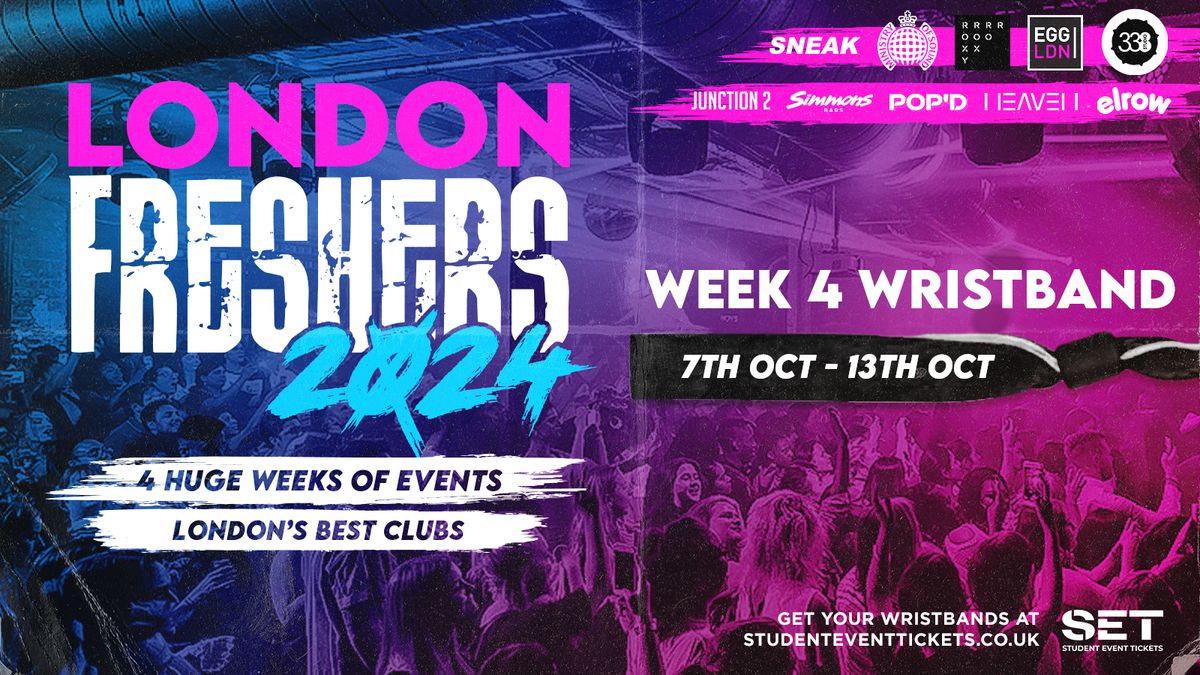 LONDON FRESHERS 2024 WRISTBANDS, The Roxy, London, 7 October to 13 October
