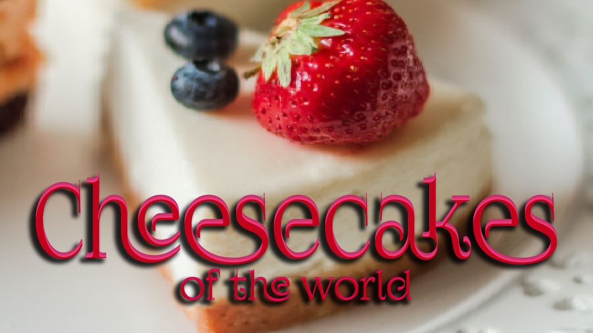 Cheescakes of the World Baking Class