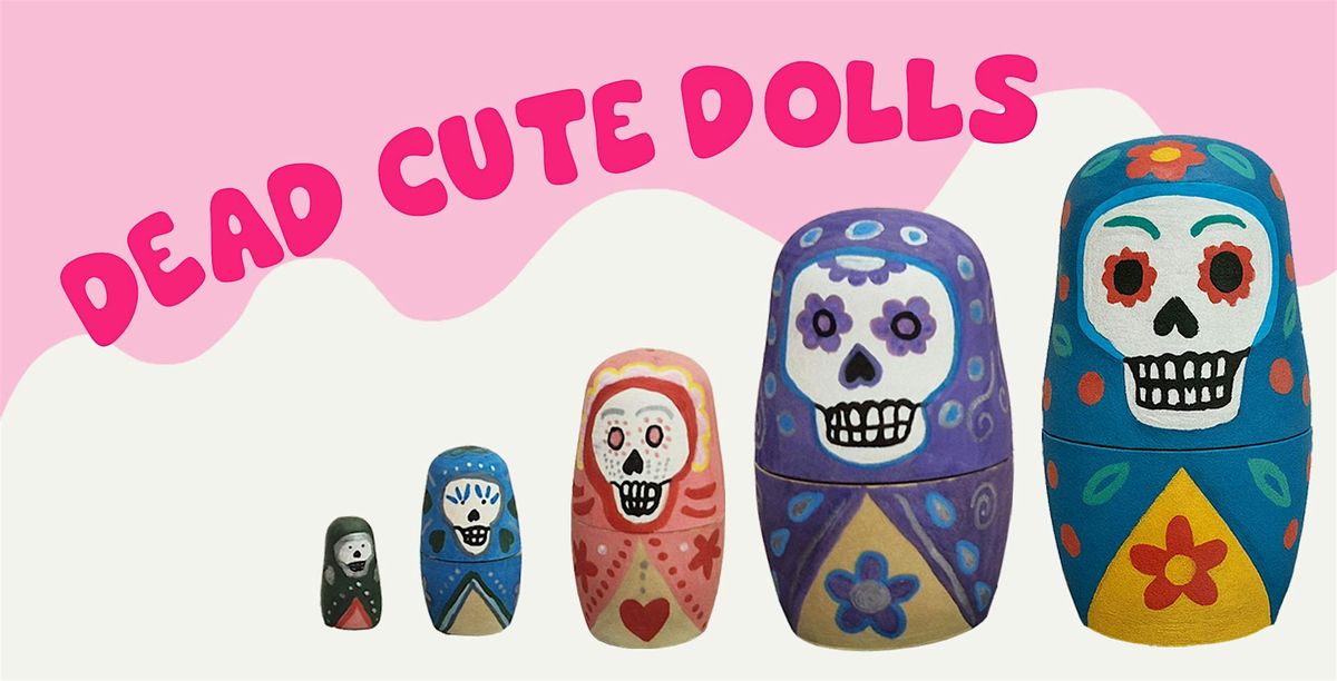Dead cute dolls