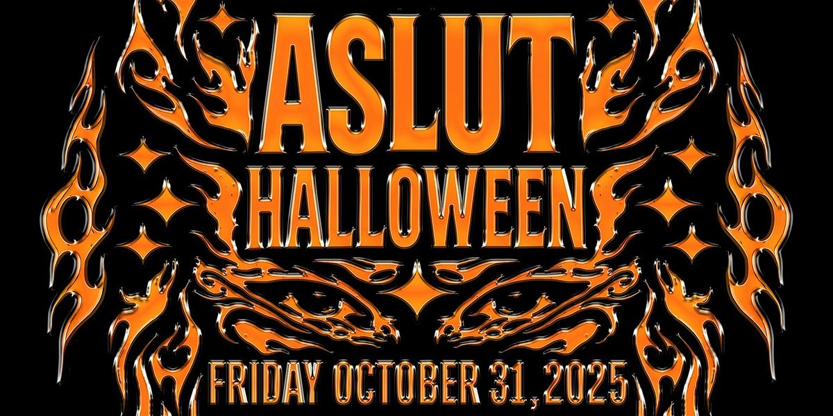 ASLUT HALLOWEEN (Fourth Annual)