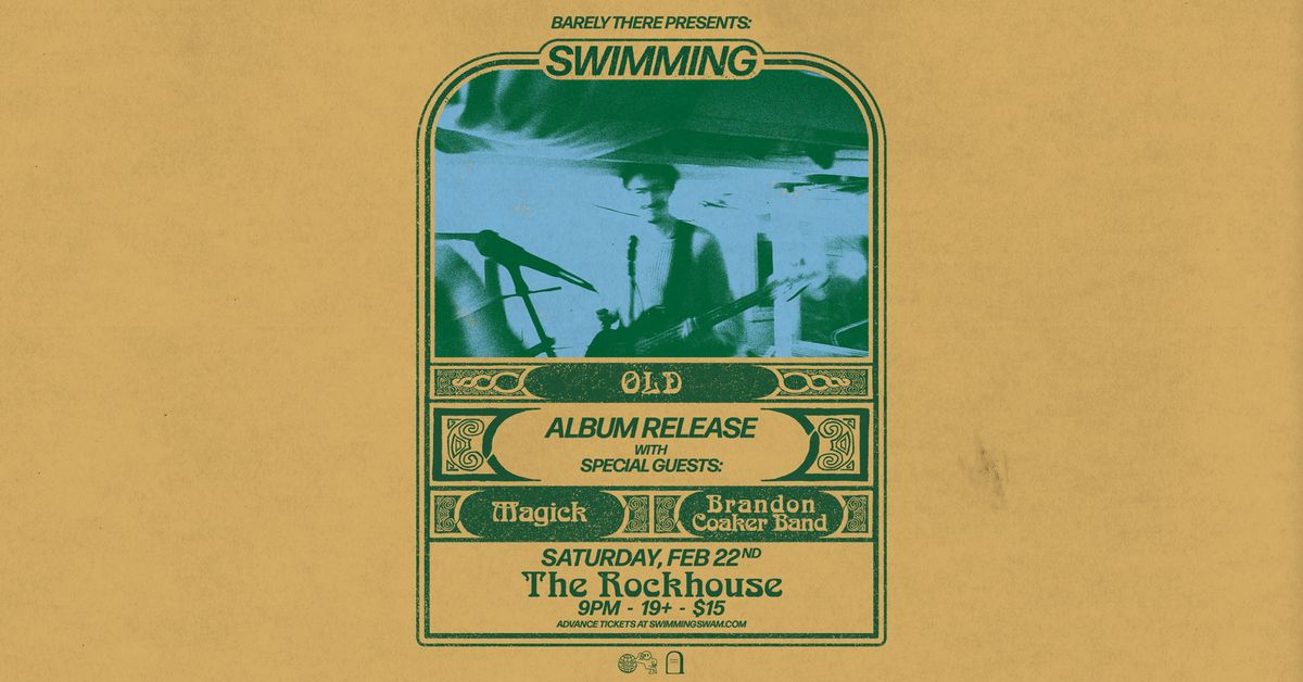 Swimming - Old: Album Release w\/ Magick & Brandon Coaker Band