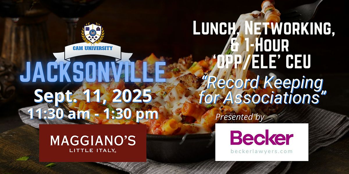 CAM U JACKSONVILLE Complimentary Lunch and 1-Hr 'OPP\/ELE' CEU | Maggiano's