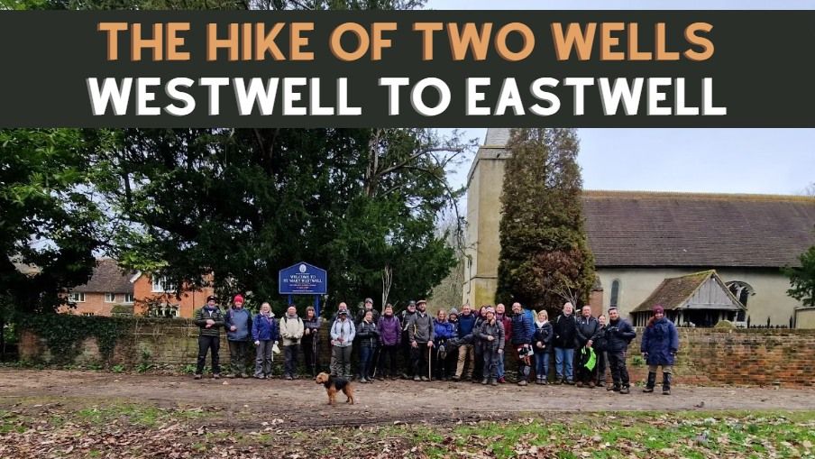 The Hike of Two Wells (Westwell to Eastwell) - \u00a35pp