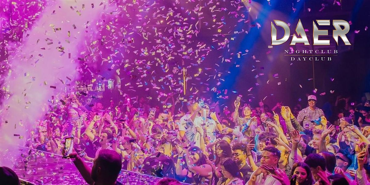 Hey You! DAER Nightclub is the place to be! It\u2019s All Happening Right Here\u2026