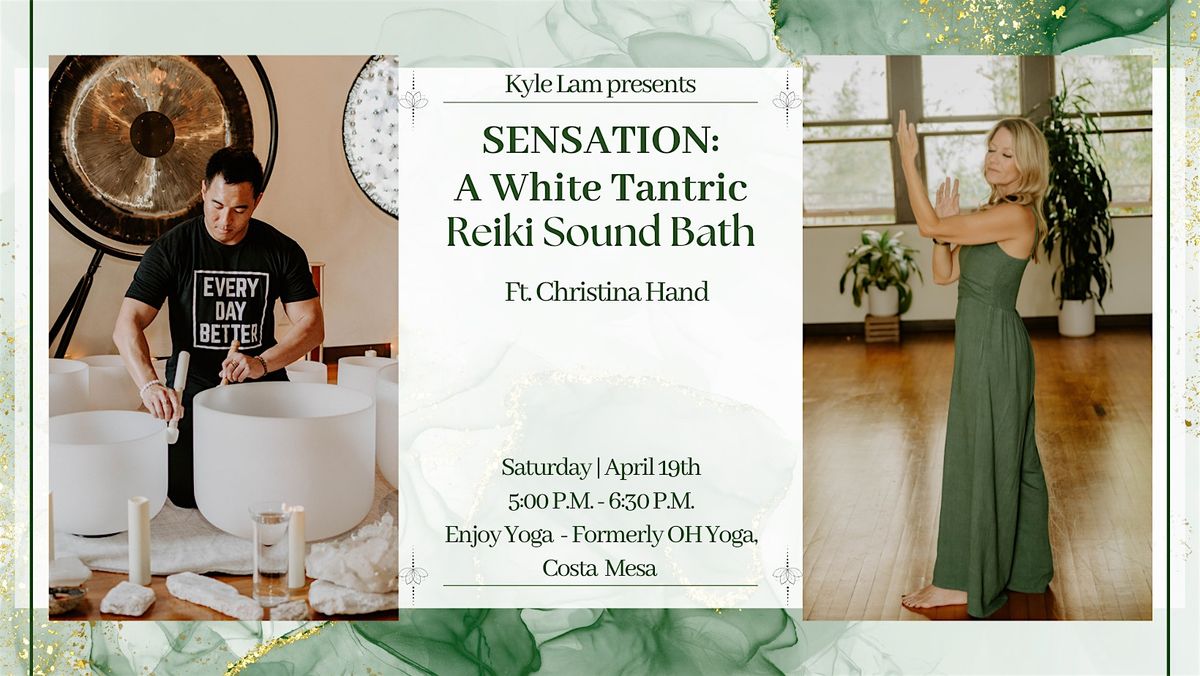 SENSATION: A White Tantric Reiki Sound Bath w\/ Christina Hand (Costa Mesa)