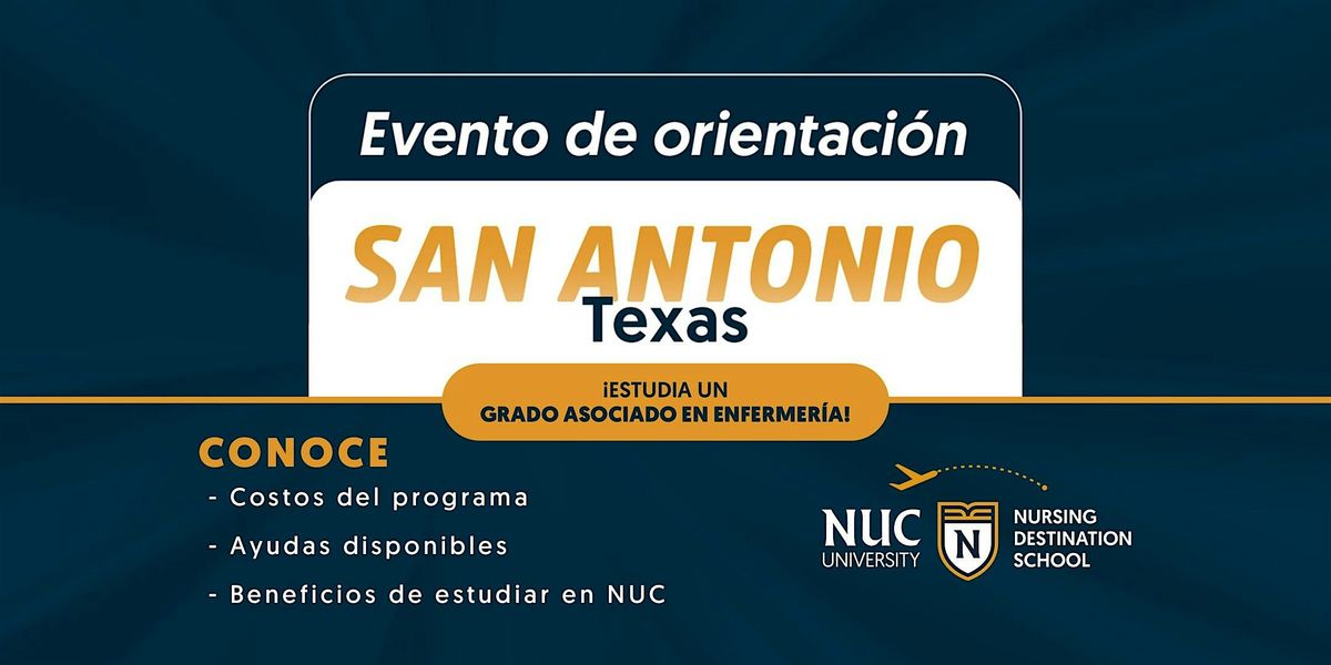 NUC Nursing Destination School Orientation: San Antonio, TX.