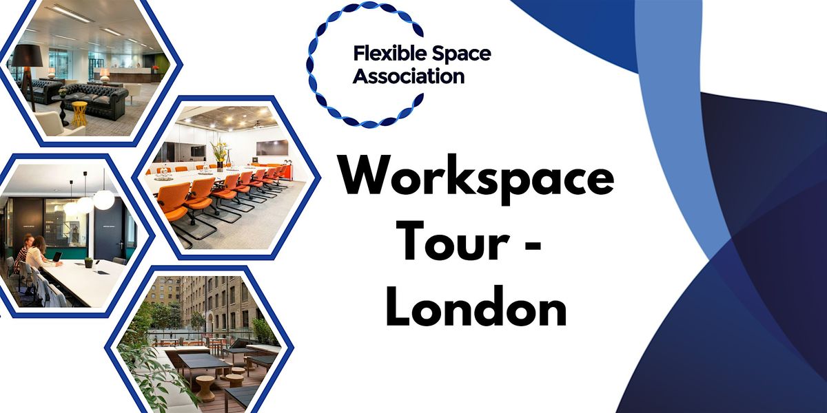 Flexible Space Association London Workspace Tour