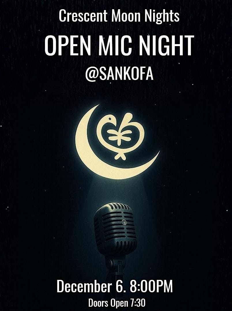 Crescent Moon Nights Open Mic - WE BACKKKKK