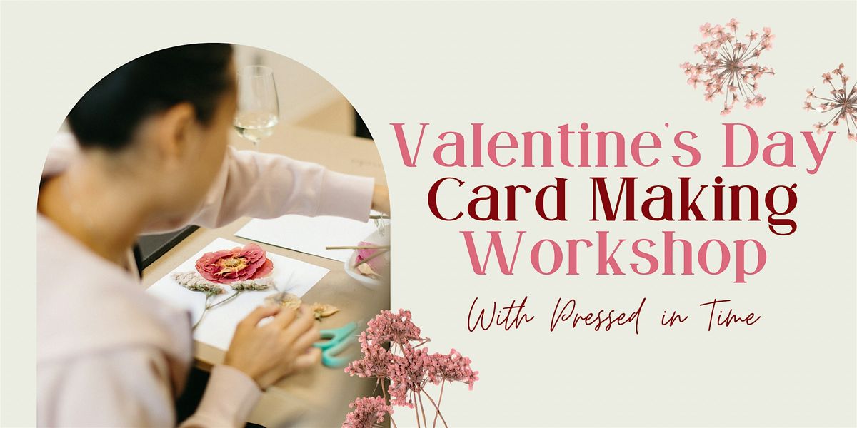 Valentine\u2019s Day Floral Card Making Workshop