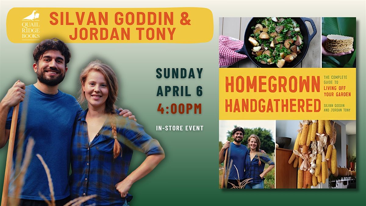 Silvan Goddin and Jordan Tony | Homegrown Handgathered