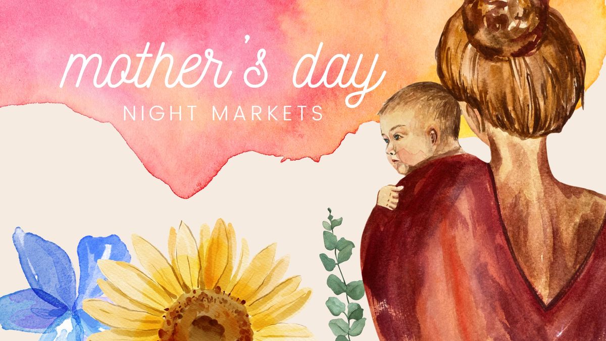 Mother's Day Night Market 