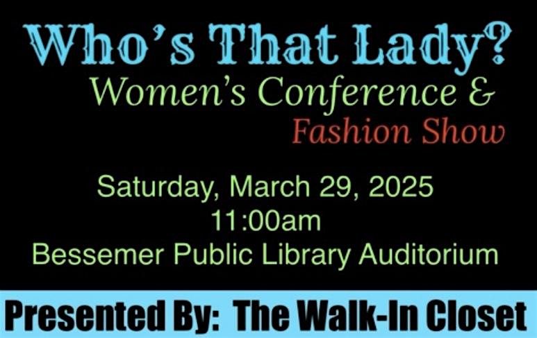 Who\u2019s That Lady Women\u2019s Empowerment Conference & Fashion Show