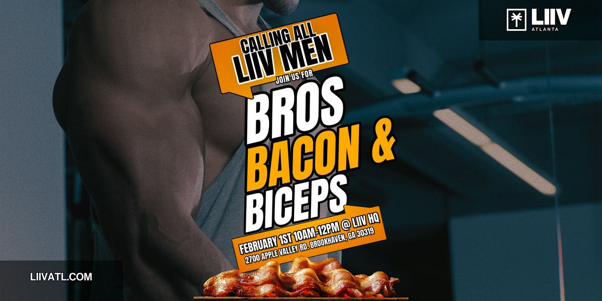 LIIV Men: Bros, Bacon, & Biceps