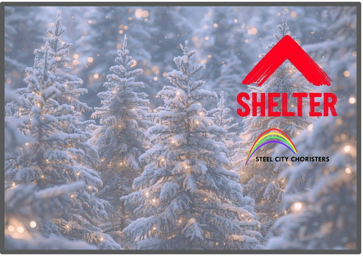 Shelter Presents: Christmas Carol Concert with Steel City Choir