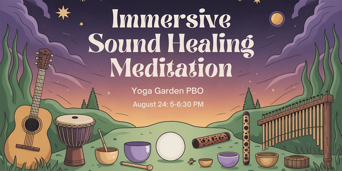 Sound Bath Healing Meditation & Journey at Yoga GardenPBO