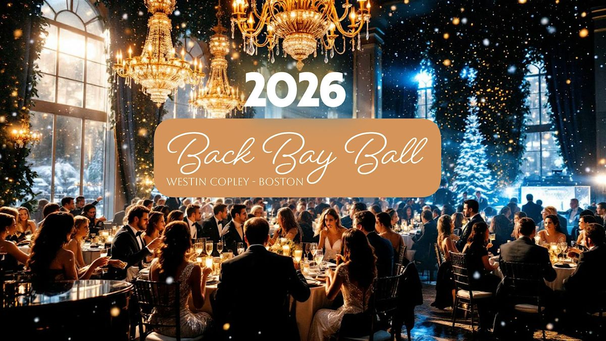 30+ Back Bay Ball: New Years Eve  at Westin Copley Grand Ballroom