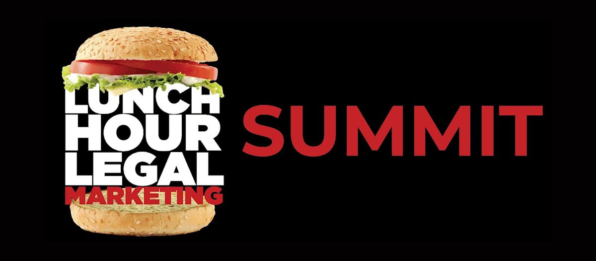 Lunch Hour Legal Marketing Summit 2026