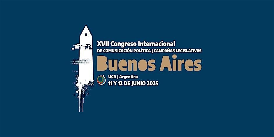 XVII Congreso Internacional de Comunicaci\u00f3n Pol\u00edtica