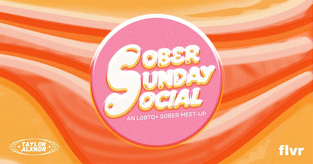 Sober Sunday Social! An LGBTQ+ Sober Meet-Up Kick-Off Party