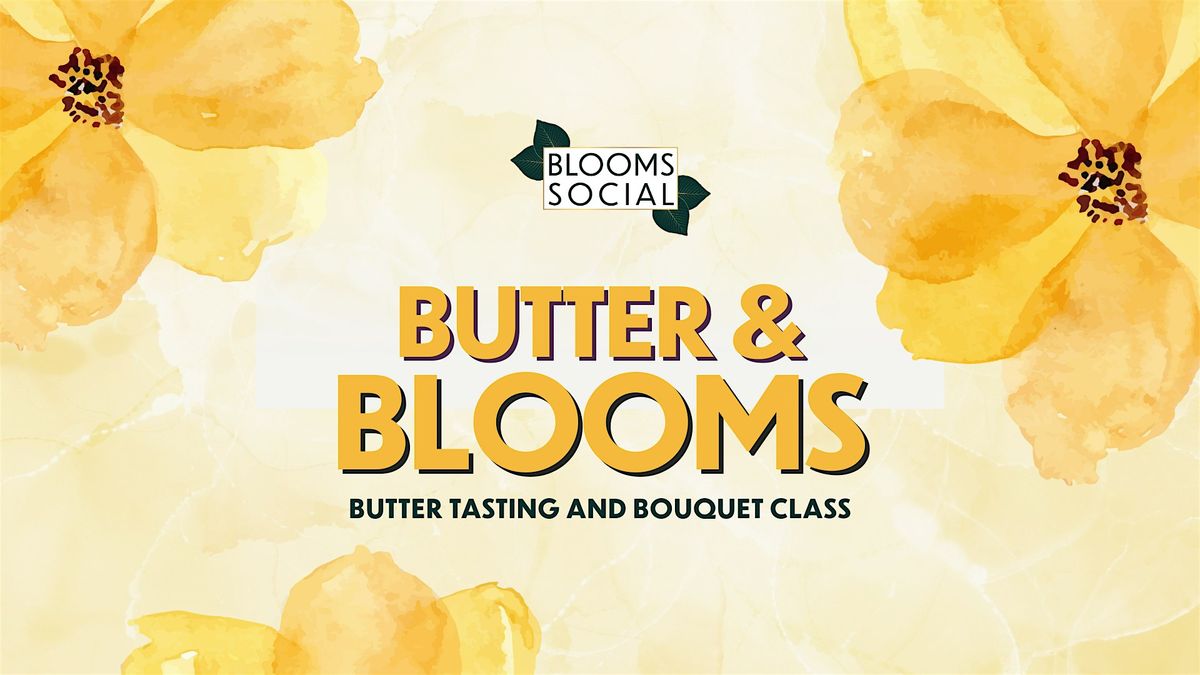Butter & Blooms