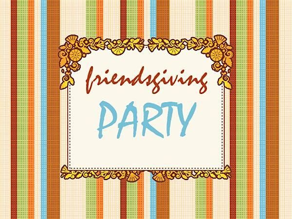 Friendsgiving Party