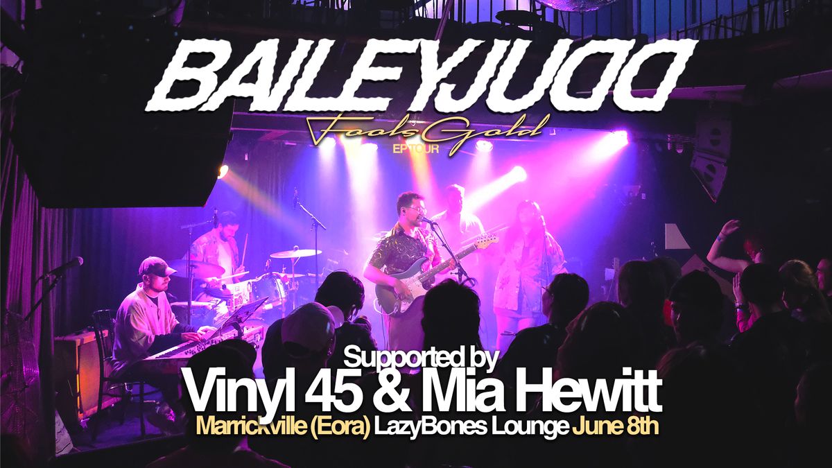 BAILEY JUDD W\/ VINYL 45 & MIA HEWITT - "FOOL'S GOLD" EP TOUR