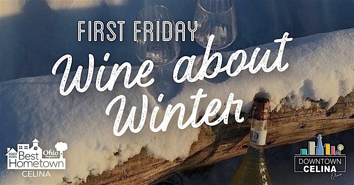 Wine About Winter - Downtown Celina, OH