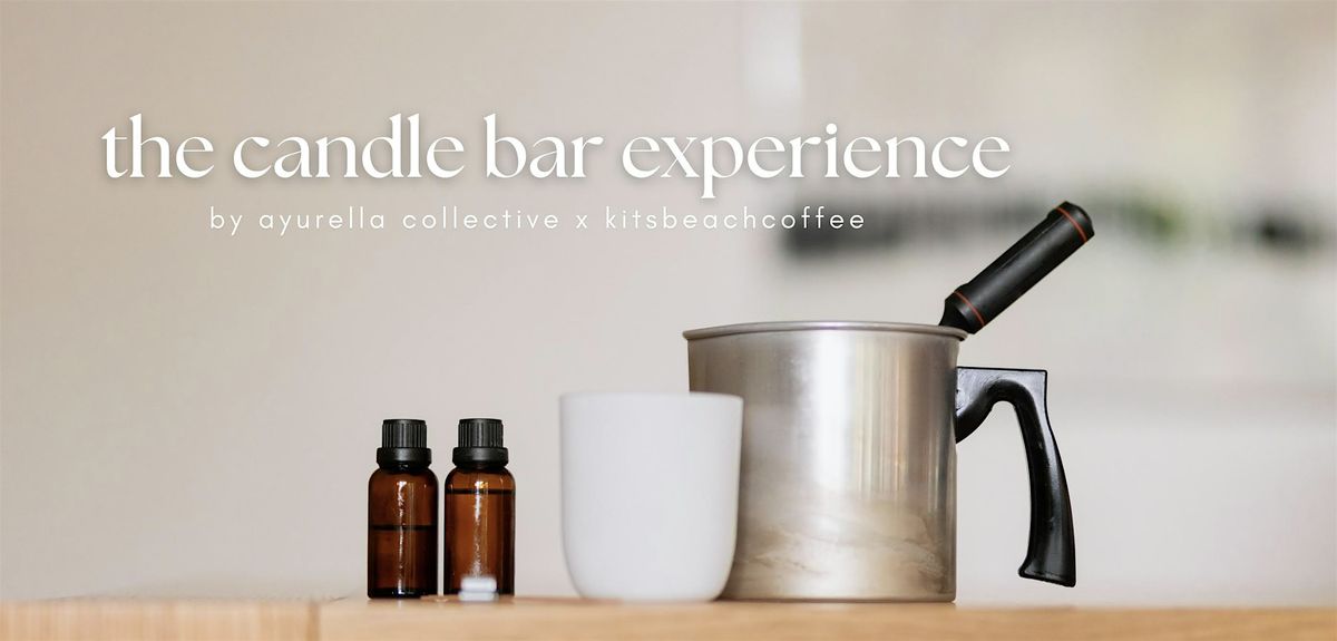 The Candle Bar Experience: Holiday Gift Making