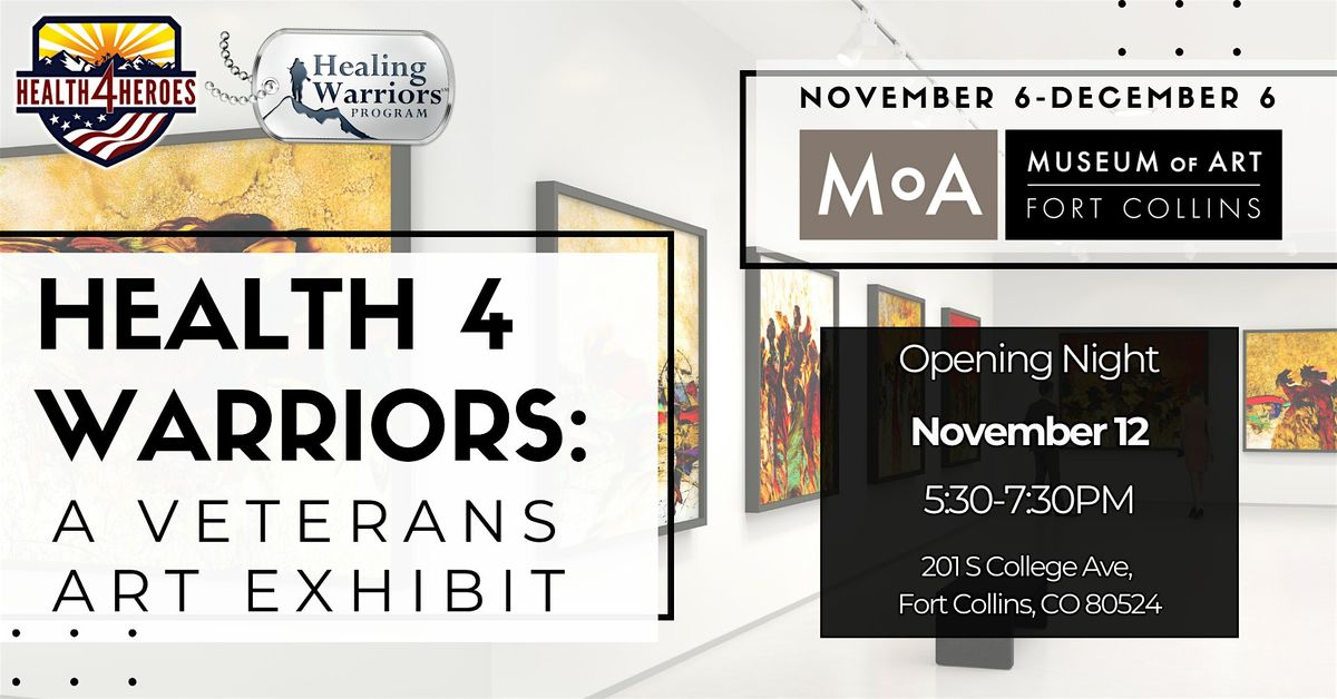 Health 4 Warriors: A Veterans Art Exhibit