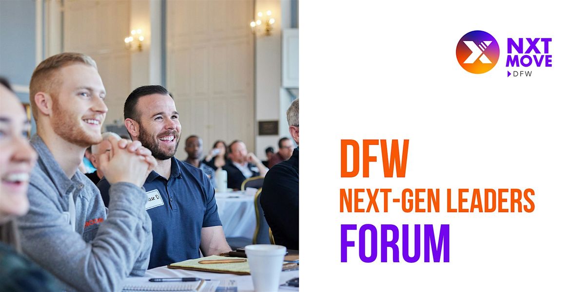 DFW Next-Gen Leaders FORUM