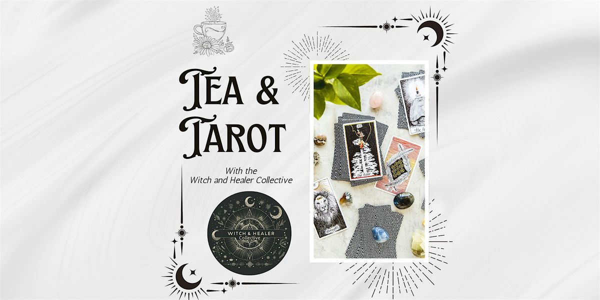 Tea and Tarot with the Witch and Healer Collective