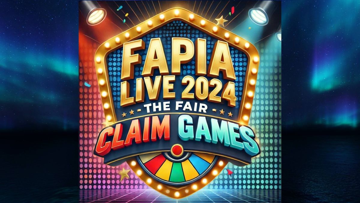 FAPIA LIVE 2024 - The Fair Claim Games