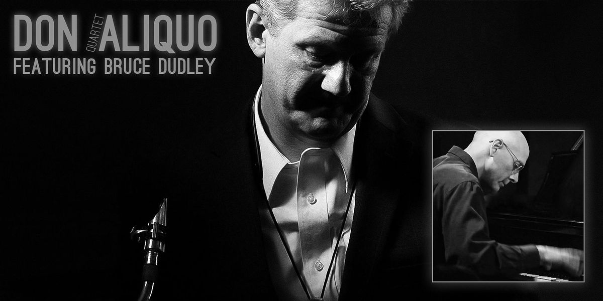 Don Aliquo Quartet Feat. Bruce Dudley