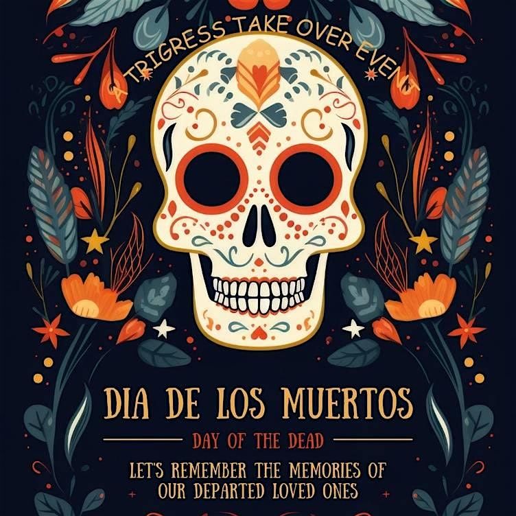Tigress Rooftop Dia de los Muertos Celebration- A ticketed event