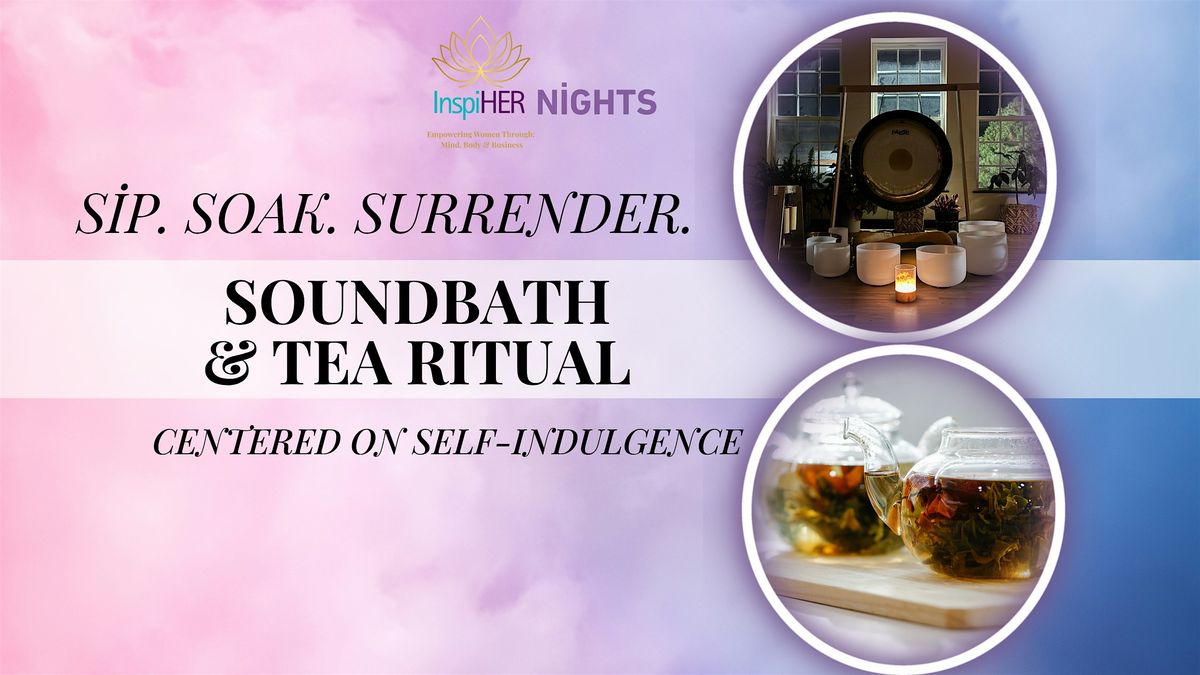 InspiHER Nights Presents: Sip. Soak. Surrender.