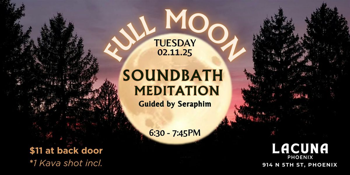 FULL MOON SOUND BATH & MEDITATION  with Seraphim