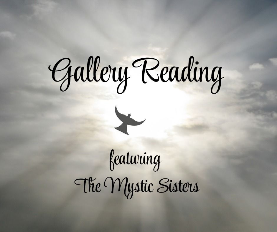 Gallery Reading featuring The Mystic Sisters