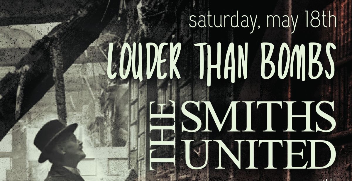 Louder Than Bombs: The Smiths United with Playground Twist and Psycho Candy