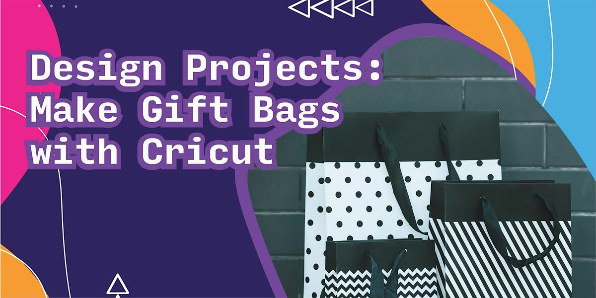 Design Projects: Make Gift Bags with Cricut