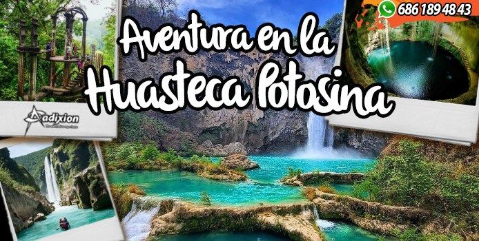 Aventura Huasteca Potosina.