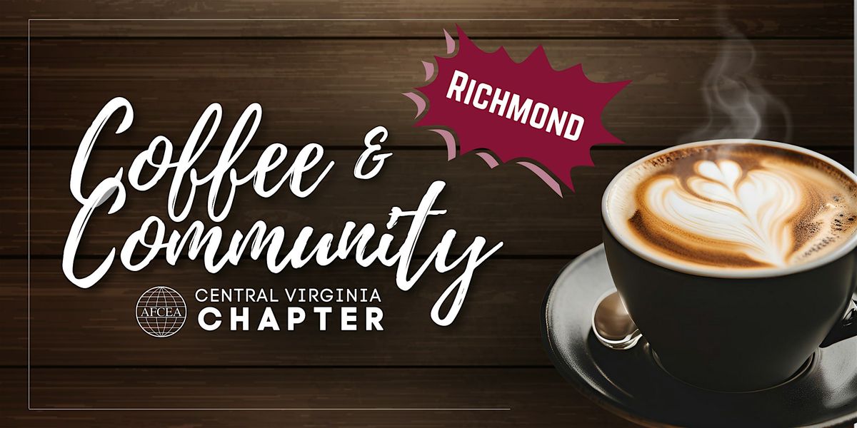 FREE! - AFCEA CeVA Coffee & Community (Richmond)