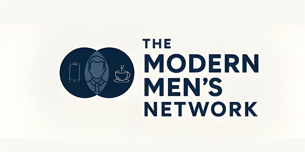 The Modern Men's Network: Kenilworth Business Networking