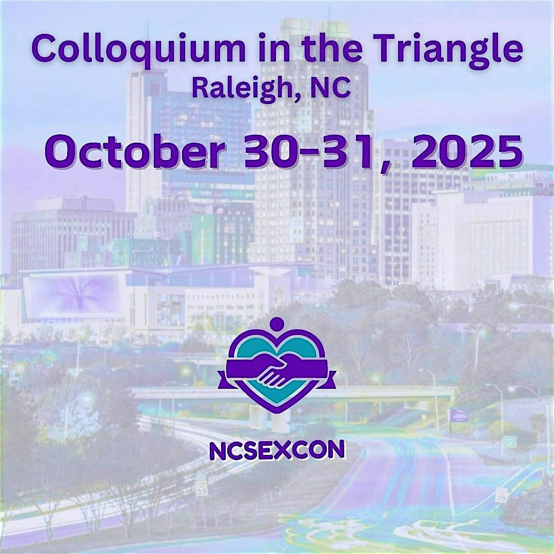 \u201cNC SexCon Colloquium in the Triangle.\u201d