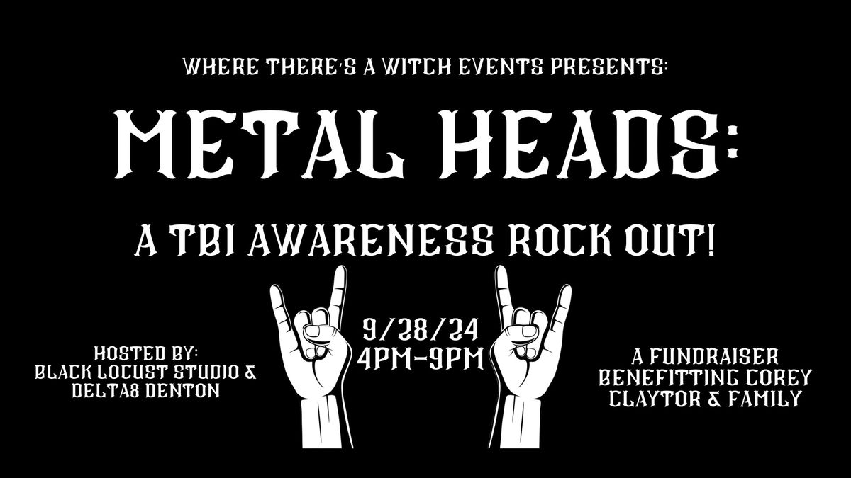 Metal Heads: A TBI Awareness Rock Out!