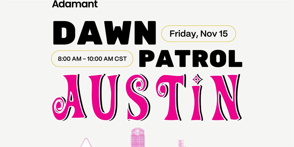 Dawn Patrol \u2013 Austin Edition \u2013 Coffee | Companies | Capital