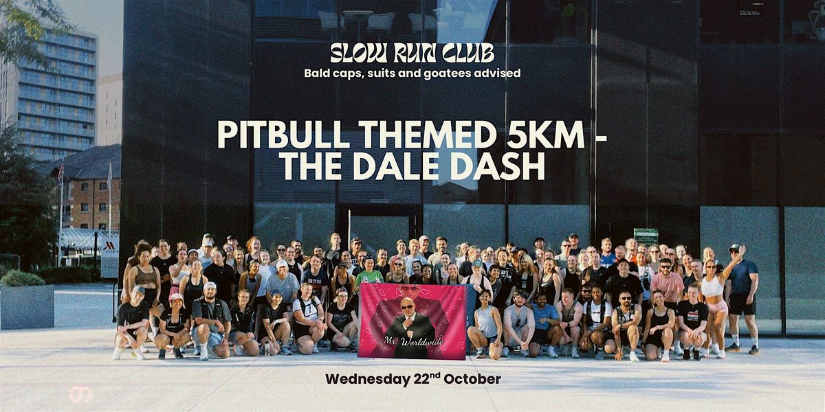 Pitbull Themed 5km Run - The Dale Dash