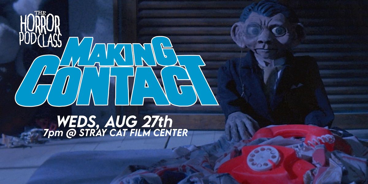 Making Contact \/\/ The Horror Pod Class Live!