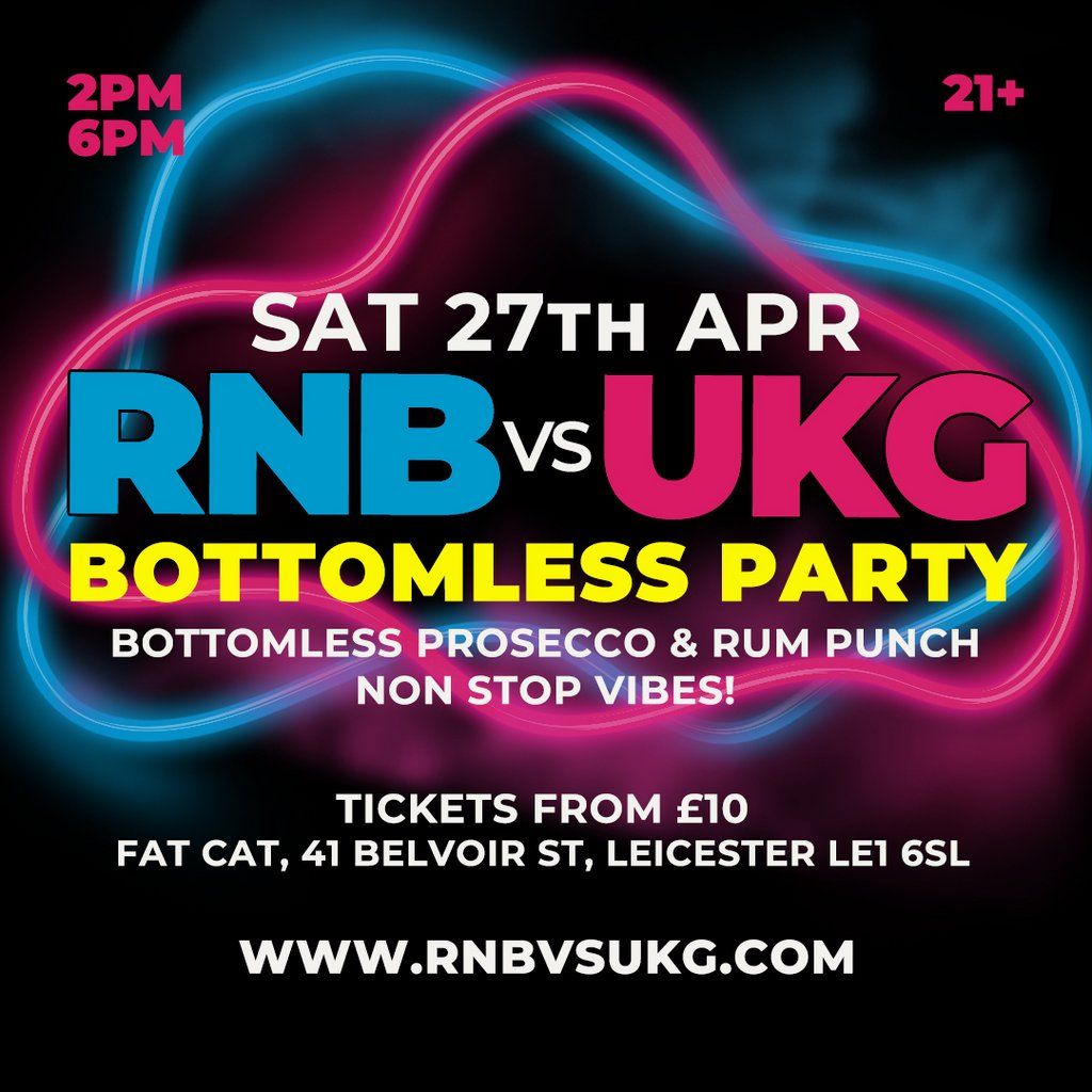 RNB vs UKG Bottomless Party - Leicester