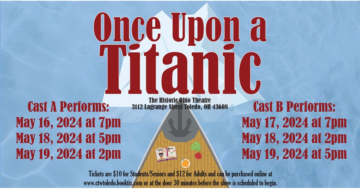 Once Upon a Titanic - CAST A - CTW's Ensemble (ages 10-12) play